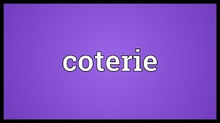 Coterie Meaning [upl. by Standing]