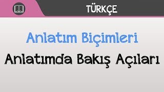 Anlatım Biçimleri  Anlatımda Bakış Açıları [upl. by Tye250]