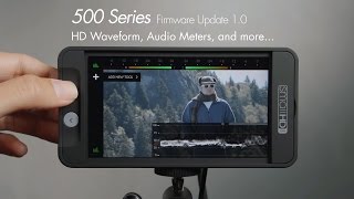 SmallHD Adds Waveform Audio Meters and Anamorphic Desqueeze to 500 Series [upl. by Eeslehc441]