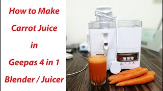 How to Make Carrot Juice in Geepas 4 in 1 Blender  Juicer [upl. by Davilman]