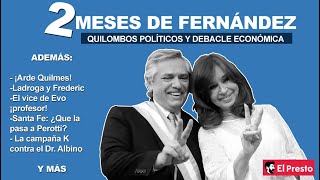 LOS DOS MESES DE FERNÁNDEZ  Quilombos políticos y debacle económica [upl. by Kizzie]