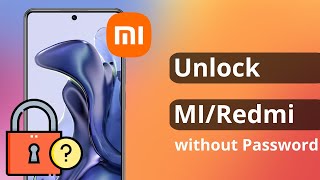 How to Unlock Xiaomi Phone without Password  Reset Redmi Phone When Locked [upl. by Adanama209]