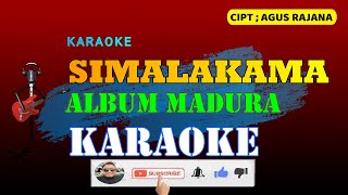 SIMALAKAMA ALBUM MADURA  KARAOKE LIRIK TANPA VOCAL [upl. by Leonora]