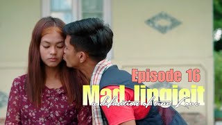 Mad Jingieit  Episode 16  a definition of true Love [upl. by Schell]