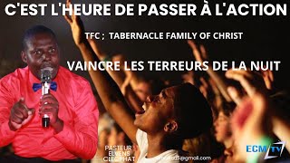 CEST LHEURE DE PASSER À LACTION VAINCRE LES TERREURS DE LA NUIT TFC  29 OCT  ECM TV [upl. by Shep]