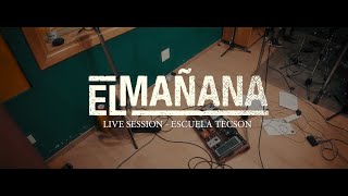 El Mañana  Live session  Escuela Tecson [upl. by Latoyia]