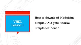 VHDL 1 how to download Modelsim  Simple AND tutorial  Simple testbench tutorial [upl. by Filmer31]