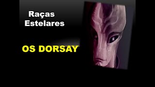 RAÇAS ESTELARES O Dorsay [upl. by Nytsirhc]