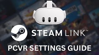 Steam Link amp Steam VR Settings Guide  Latency Vs Image Quality [upl. by Adnorrahs]