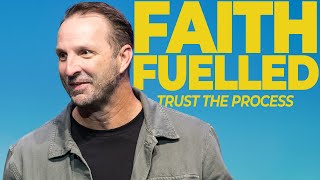 Trust The Process  Faith Fuelled  Sean Phillipps [upl. by Levesque]