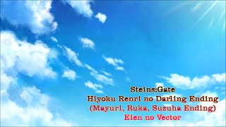 SteinsGate  Hiyoku Renri no Darling Ending Mayuri Ruka Suzuha End  Eien no Vector [upl. by Cita]