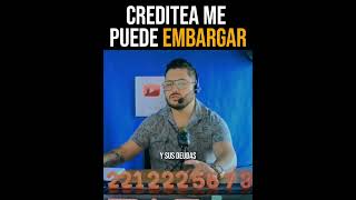 ¿CREDITEA ME PUEDE EMBARGAR deudas crediteacobranzailegal [upl. by Enirahtac]