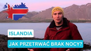 ISLANDIA  Jak przetrwać brak nocy [upl. by Ecniuq714]