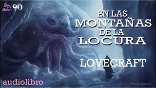 En las montañas de la locura  HP Lovecraft  Capítulo 1 audiolibro con RelatorNoctambulo [upl. by Anuait]