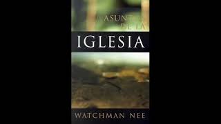 02 Los Asuntos de la Iglesia por Watchman Nee [upl. by Yelsew]