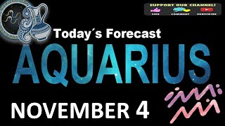 Daily Horoscope AQUARIUS November 4 2024 [upl. by Llennaj617]