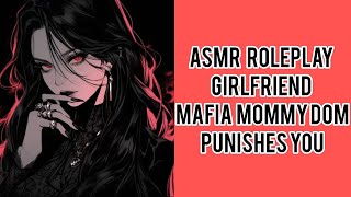 quotWho Owns Youquot Mafia Mommy Dom GirlFriend Punishes You ASMR RolePlay F4M [upl. by Fabian911]