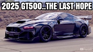 The 2025 SHELBY GT500 the LAST HOPE [upl. by La Verne]