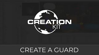 Creation Kit Create a Guard [upl. by Kliber]