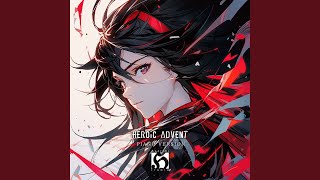 Heroic Advent Piano Version [upl. by Ettenot440]