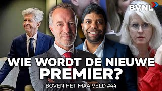 Boven het Maaiveld 44  Wie wordt de nieuwe premier [upl. by Heisser]