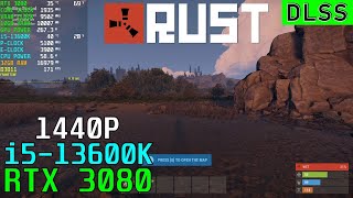 RUST DLSS RTX 3080 amp 13600K  Custom 1440P [upl. by Starlene344]