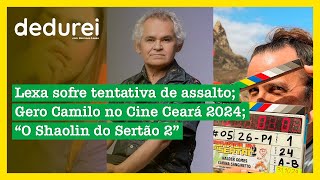 Lexa sofre tentativa de assalto Gero Camilo no Cine Ceará 2024 quotO Shaolin do Sertão 2quot  Dedurei [upl. by Hausmann]