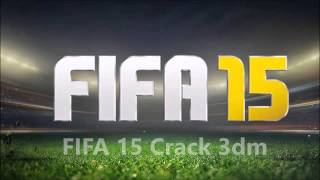 FIFA 15 3DM CRACK RELEASE [upl. by Ahseek827]