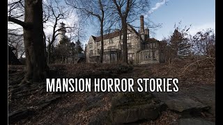 3 Scary True Mansion Horror Stories [upl. by Queena]