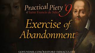 Practical Piety of St Francis de Sales Chapter 9 Exercise in Abandonment [upl. by Eednak]