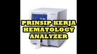 PRINSIP KERJA HEMATOLOGI ANALYZER [upl. by Nosahc]