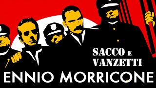 Sacco and Vanzetti  Heres to You ● Ennio Morricone High Quality Audio [upl. by Calendre]