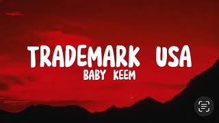 Baby Keem  Trademark USA Clean  Lyrics [upl. by Un581]