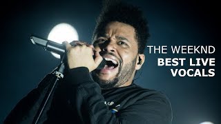 The Weeknds Best Live Vocals [upl. by Nole]