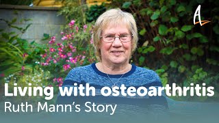 Living with Osteoarthritis  Ruth Manns story [upl. by Elon]