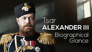 Tsar Alexander III  Biographical Glance [upl. by Nivak]