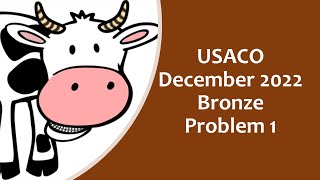 USACO December 2022 Bronze problem 1 [upl. by Delila]