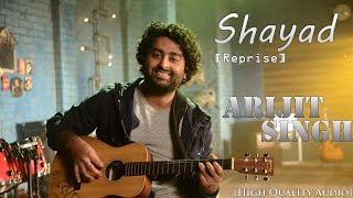 Shayad Reprise  Arijit Singh  Love Aaj Kal  Pritam  High Quality Audio [upl. by Nnayt539]