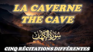 SOURATE 18 ALKAHF LA CAVERNE THE CAVE  CINQ RÉCITATIONS DIFFÉRENTES [upl. by Jasik]