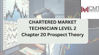 Chapter 20 Prospect Theory CMT level 2 chartered market technician [upl. by Yelyk]