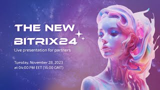 Bitrix24 Autumn 2023 Release presentation for partners [upl. by Havstad247]