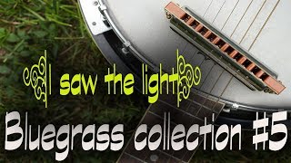 Bluegrass collection 5  I saw the light [upl. by Eiramlatsyrk333]