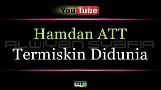 Karaoke Hamdan ATT  Termiskin Didunia [upl. by Midge]