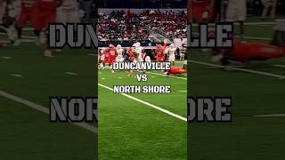 Duncanville vs North Shore the recap 🍿 shorts football highschoolsports highlights nfl [upl. by Bove]