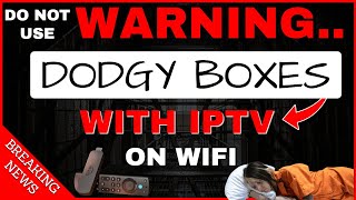 IPTV WARNING ON DODGY BOXES amp FIRESTICKS STAY SAFE [upl. by Heater]