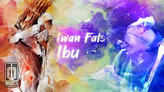 Iwan Fals  Ibu Official Lyric Video [upl. by Parks]