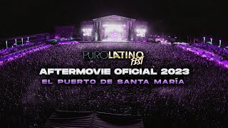 Puro Latino El Puerto de Santa María 2023  Official Aftermovie [upl. by Sylvester]