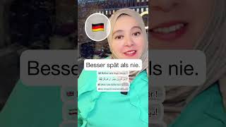 Sprichwort„Besser spät als nie „ deutsch deutschkurs german almanya [upl. by Larrisa]