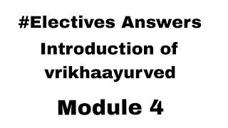 Vrukshaayurved Module 4Electives Answers Ncism Electives Answers [upl. by Timmy]