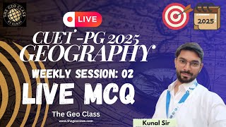 Weekly MA Geography MCQ 2025  Live  Session 02  CUETPG Geography 2025  Kunal Sir [upl. by Amikahs]